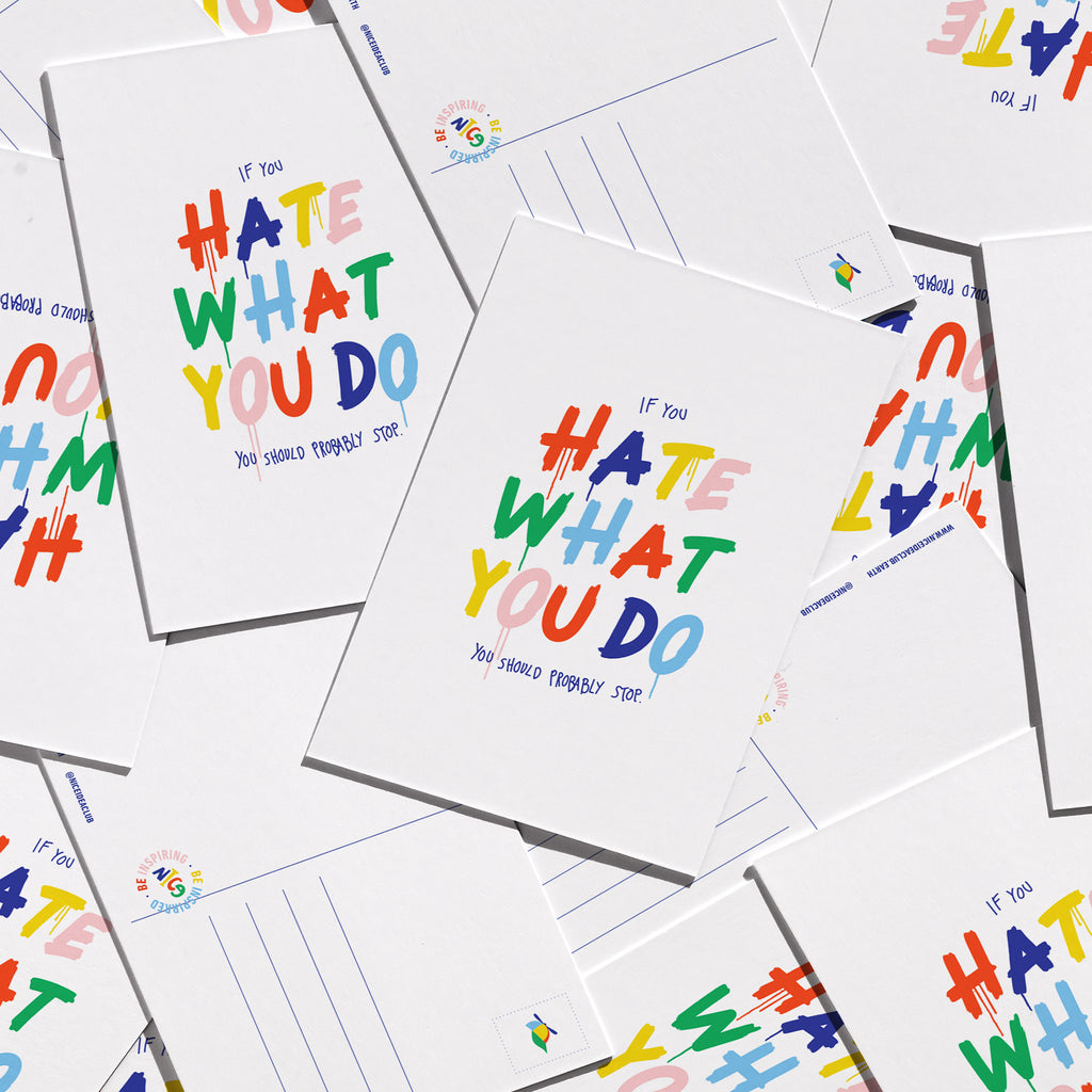 Postkarte - Hate what You Do